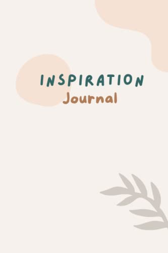 Inspiration Journal: Bullet Journal - Notebook for Writing and Designing 120 Pages