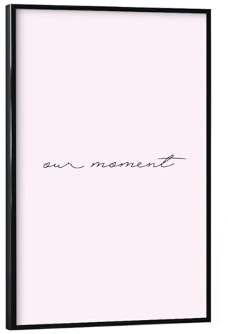 artboxONE Poster mit schwarzem Rahmen 60x40 cm Typografie Unser Moment - Bild Hochzeit Geschenke heimdekoration