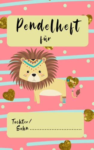 Pendelheft: Muttiheft - Elternheft - Vatiheft | ideal für Betreuer im Hort/ in der Kita | LÖWE