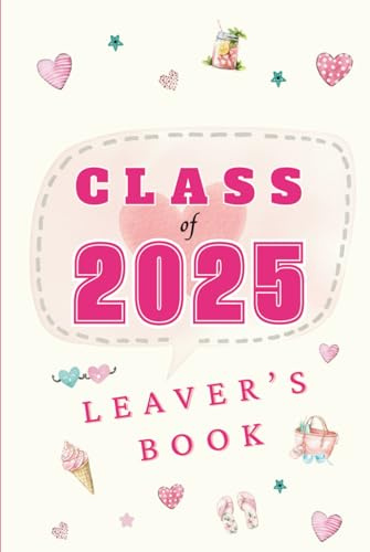 Class of 2025 Leaver's Book: Leaving Secondary School | Memory Book for Friends and Teachers to Write and Doodle in | Keepsake