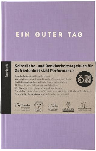 Ein guter Tag, Selbstliebe- und Dankbarkeitstagebuch. Nur 5-6 Minuten am Tag. Für Dankbarkeit, Achtsamkeit, Journaling, Tagebuch in A5 (Lavendel)