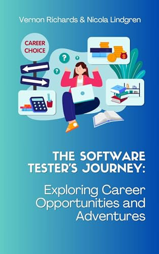 The Software Tester’s Journey: Exploring Career Opportunities and Adventures (English Edition)