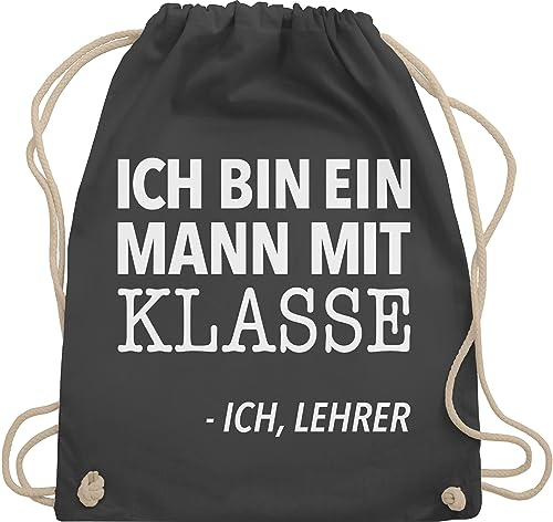 Turnbeutel Rucksack - Taschen - Ich bin ein Mann mit Klasse - Ich, Lehrer weiß - Unisize - Dunkelgrau - tasche teacher für beutel geschenk referendariat geschenke lehrergeschenke lehrergeschenk
