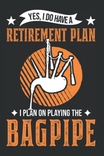 Dudelsack Notizbuch: Dudelsack Retirement Plan Dudelsackspieler / 6x9 Zoll / 120 linierte Seiten