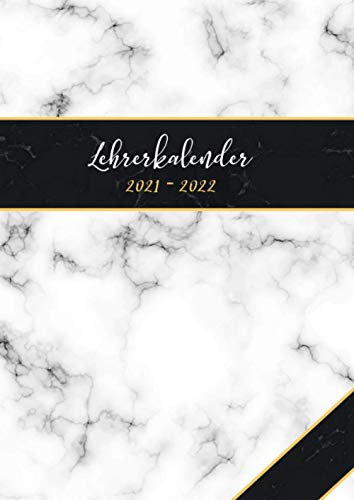 Lehrerkalender 2021 2022: Kompakter Schuljahrplaner für Lehrer - Kalender von August 2021 bis Juli 2022 mit Notenlisten, Wochenübersichten uvm.
