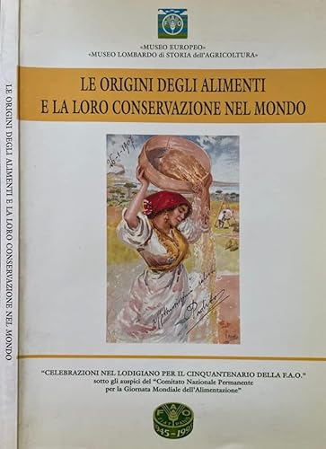 Le origini degli alimenti e la loro conservazione nel mondo.
