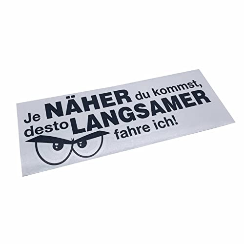 FOTOFOL - Autoaufkleber Tuning Sticker- Lustige Aufkleber - Je NÄHER du kommst desto LANGSAMER fahre ich! (Style 2)