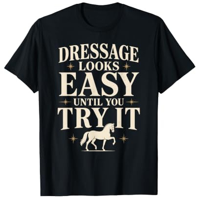 Dressage Diva Dressage Rider Dressage Queen Gift T-Shirt