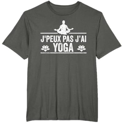 J'Peux Pas J'Ai Yoga Humour Cadeau Drôle Méditation Yoga T-Shirt