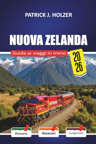 NUOVA ZELANDA Guida ai viaggi in treno 2026: Costi di prenotazione nascosti, collegamenti con i traghetti e oneste ripartimenti dei costi per i ... che attraversano le Alpi meridionali