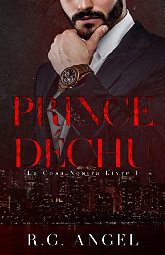 Prince déchu: Dark Romance et Mafia (La Cosa Nostra t. 1) (French Edition)