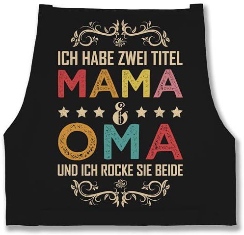 Shirtracer - Schürze - Erwachsene - Ich habe zwei Titel Mama und Oma - Geschenk Omi