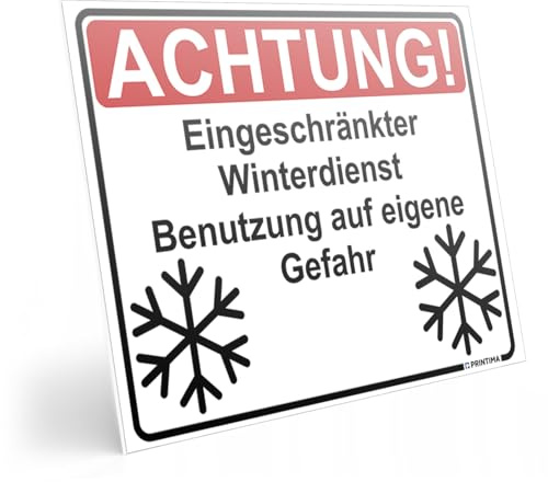 PRINTIMA Warnschild „ACHTUNG! Eingeschränkter Winterdienst – Benutzung auf eigene Gefahr“ – 40x30cm – wetterfeste Alu-Verbundplatte in Weiß inkl. Montagedübel – Hinweisschild für Wege