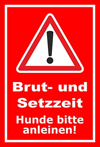 Melis-Folienwerkstatt Schild Brut- und Setzzeit - Hunde anleinen – 30x20 cm – 3mm Aluverbund – mehrere Größen/Materialien