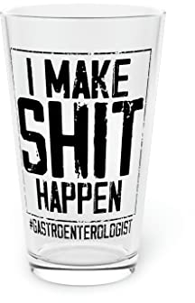 Beer Glass Pint 16oz Novelty Make Happen Gastroenterologist Gastroenterology Digestive System Medical Doctor 16oz