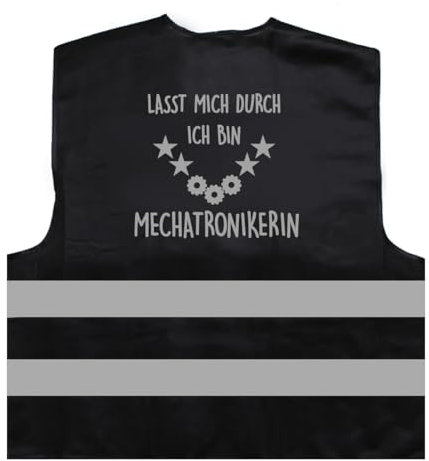 Lasst Mich durch ich Bin Mechatronikerin Warnweste BZW. Signalweste mit reflektierendem Aufdruck - Größe XXL / 3XL, Schwarz