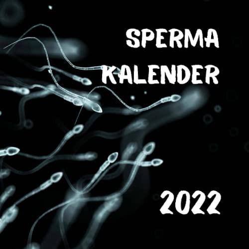Sperma Kalender 2022: Eine lustige Geschenkidee für das neue Jahr