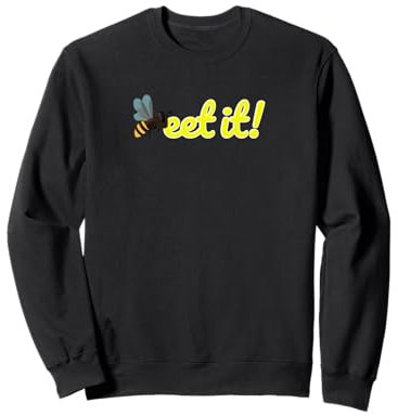Beet It Funny Bee Sweatshirt