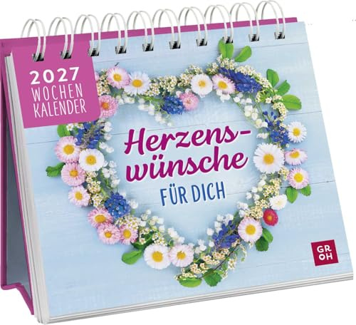 Mini-Wochenkalender 2027: Herzenswünsche für dich: Tischkalender zum Aufstellen mit Wochenkalendarium