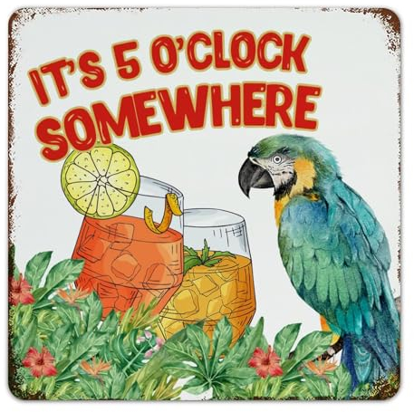 It's Five O'clock Somewhere Farmhouse Metal Sign Hanging Garage Signs Beer Bar Club Glass Parrot Wall Decor Metal Plaque for Yard Restaurants Coffee Bar 12x12 Inch