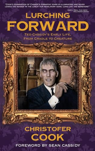 Lurching Forward - Ted Cassidy's Early Life from Cradle to Creature