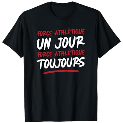 Cadeau idée - Force athlétique toujours T-Shirt
