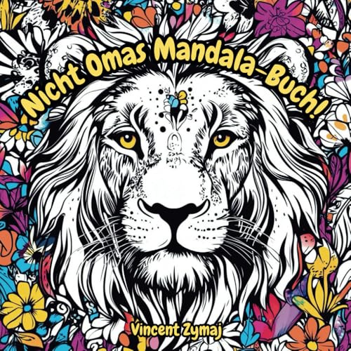Nicht Omas Mandala-Buch! – Coole Mandalas für Teenager: Perfekt zum Abschalten, Kreativsein & Lachen