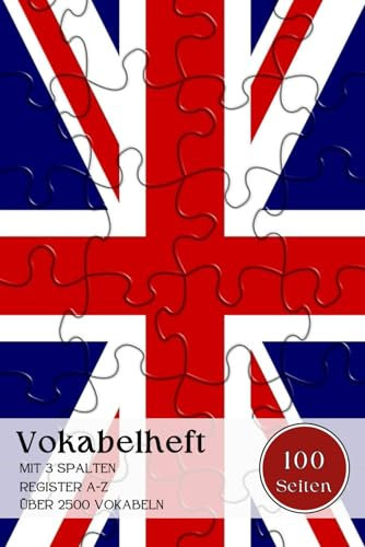 Vokabelheft: A5 3 Spalten Liniert mit A-Z Register, 100 Seiten für über 2500 Vokabeln – Ideal für Englisch Lernen