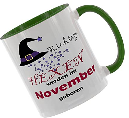 Richtige Hexen werden im November geboren - Kaffeetasse mit Motiv, Tasse mit Druck, auch individuell mit Spruch, Foto, Wunschtext, Wunschname (Grün)