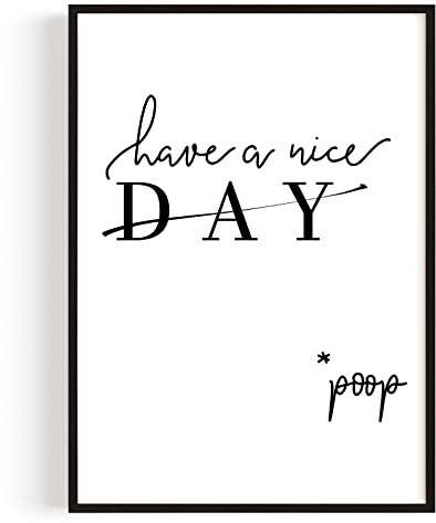 Badezimmer Deko Bilder – Kunstdruck 'Have A Nice Day' A4 (21 x 29,7 cm) – Made in Germany – Ohne Rahmen – Für eine moderne Humorvolles Wandgestaltung im Bad, schlicht – Dein täglicher Motivator