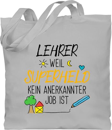 Shirtracer - Baumwolltasche - - Taschen - Lehrer weil Superheld kein anerkannter Job ist