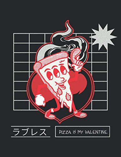 Pizza is My Valentine: Astethic Japanese Dot Grid Paper Gift Idea for Pizza Lover Card Alternative
