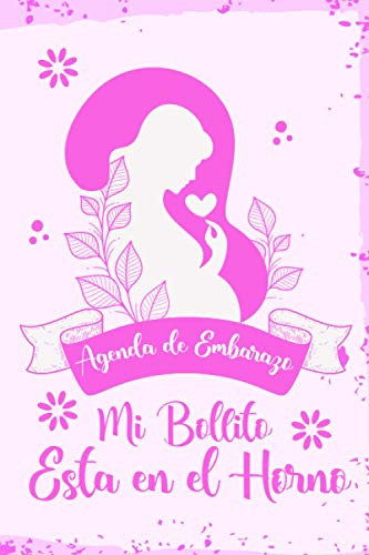 Mi Bollito esta en el Horno 🤰👶🏻 MI AGENDA DE EMBARAZO ❤️❤️: ❤️ DIARIO DE EMBARAZO👶🏻 con mas de 80 hojas 6x9 diseñada con espacios para escribir, emociones, y resultados de controles médicos