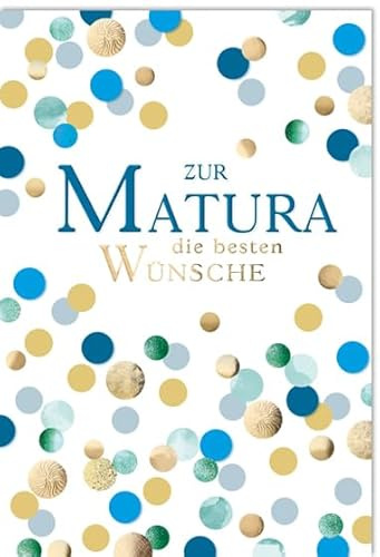 KE - Glückwunsch zur Matura, Erfolgsfeier Karte, DIN B6 176x125mm, Bestanden Prüfung, Abschlussfeier Geschenk, Motiv: Wünsche