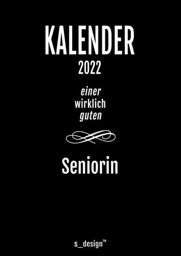 Kalender 2022 für Senioren / Seniorin / Rentner / Rentnerin: Din A4 Tages-Planer / Wochenplaner / Terminkalender für das ganze Jahr: Termin-Planer / Termin-Buch / Journal für Tages-Planung & Notizen