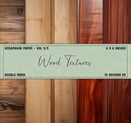 Scrapbook Paper Wood Pattern: Mixed Wooden Textures, Brown Colored Designs, Double Sided, Sized At 8 x 8 Inches - Vol 2/2