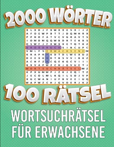 Wortsuchrätsel Für Erwachsene: Buchstabenrätsel in großer Schrift | 100 Rätsel | 2000 Wörter | Aktivitätsbuch & Denkspiele für Jugendliche und Senioren | BAND 4