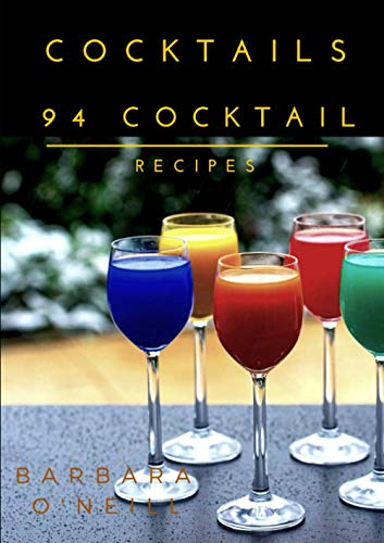 COCKTAILS: 94 COCKTAIL RECIPES (Cocktails & Mocktails)