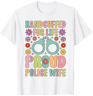 Handschellen für das Leben Stolze Polizei Frau Polizist Frau T-Shirt