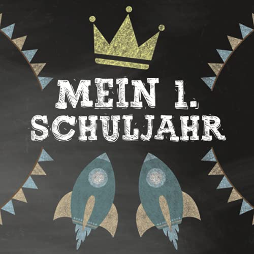 Mein erstes Schuljahr - Erinnerungsalbum: Tolles Geschenkbuch zum Schulanfang - Erinnerungsbuch an die Schulzeit - Gästebuch zum Schulstart - Füllung für Zuckertüte / Schultüte