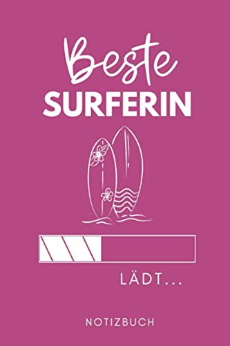 BESTE SURFERIN LÄDT... NOTIZBUCH: A5 Tagesplaner 120 Seiten | Surfen Geschenk | Anfänger | Kitesurfen | Wellenreiten | Wassersport | Surfer Journal | Surfen lernen