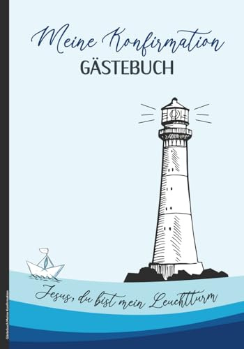 Gästebuch Meine Konfirmation: Erinnerungsbuch für Glückwünsche und Fotos von Freunden und Familie Geschenkidee zur Konfirmation Album Buch mit schönem Spruch Geschenk für Jungen und Mädchen