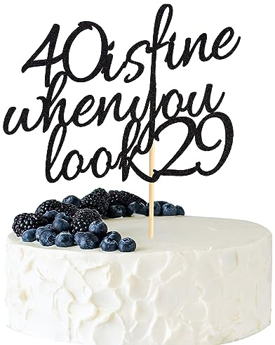 Arthsdite 40 Is Fine When You Look 29 - Happy Birthday Cake Topper – 40th Birthday for Women Boss, Wife, Co-workers, Sisters, Best Friends Cake Decoration- Black Glitter