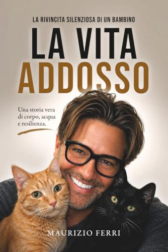 LA VITA ADDOSSO: La rivincita silenziosa di un bambino
