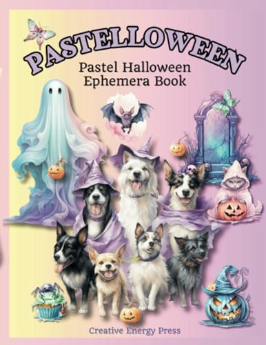 Pastelloween Pastel Halloween Ephemera Book: Fun Illustrations To Cut Out For Mixed Media, Collage, Scrapbooking, Junk Journals, and Paper Craft