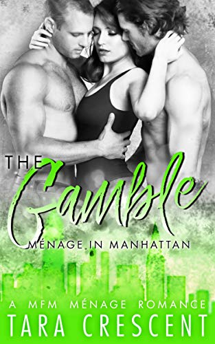 The Gamble (A Ménage Romance) (Menage in Manhattan) (English Edition)