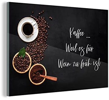 MuchoWow Glasbild Glasfoto Wandbild Bilder Deko 120x80 cm Sprichwörter - Kaffee ... weil es für Wein zu früh ist - Zitate