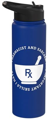 Pharmacist and Sarcasm Pharmacy Funny Pharmacist Stainless Steel Insulated Water Bottle