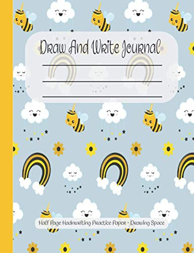 Draw and Write Journal: Half Page Handwriting Practice Paper + Drawing Space: Primary Composition Notebook to learn to write and to draw