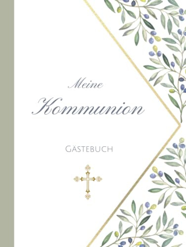 Mein Kommunion Gästebuch: Erinnerungsbuch Erstkommunion I Kommunion Erinnerungsalbum zum Eintragen für persönliche Glückwünsche und Fotos I schönes Geschenk zur Kommunion